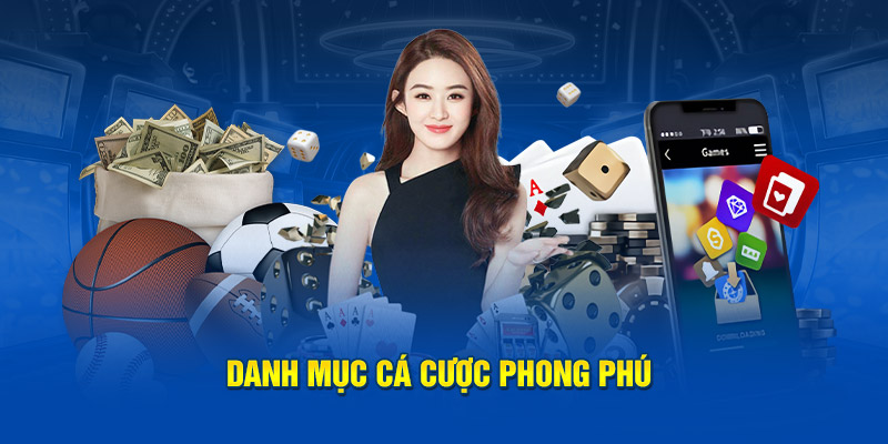 Danh mục cá cược phong phú